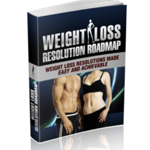 Weight Loss Resolution Roadmap Weight Loss Resolutions Made Easy And Achievable ebook image