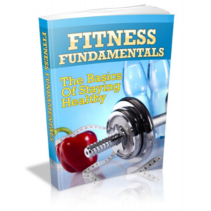 Fitness Fundamentals: The Basics Of Staying Healthy ebook image