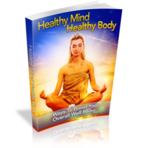 Healthy Mind Healthy Body: Ways To Boost Your Overall Well Being ebook image