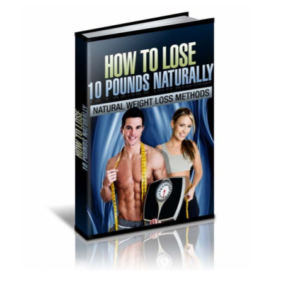 How To Lose 10 Pounds Naturally Natural Weight Loss Methods ebook image