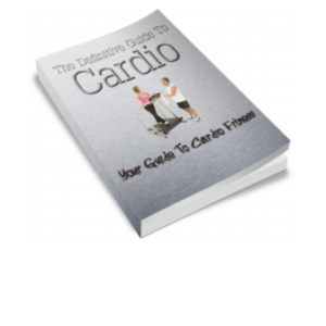 The Definitive Guide To Cardio: Your Guide To Cardio Fitness ebook image