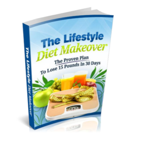 The Lifestyle Diet Makeover The Proven Plan To Lose 15 Pounds In 30 Days ebook image