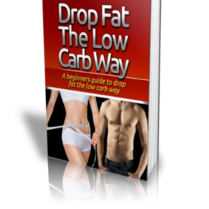 Drop Fat The Low Carb Way: A Beginners Guide To Drop Fat The Low Carb Way ebook image
