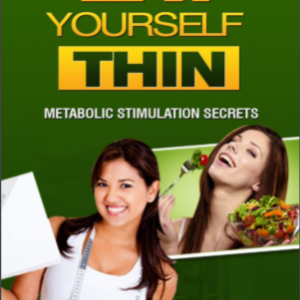 Eat Yourself Thin: Metabolic Stimulation Secrets ebook image