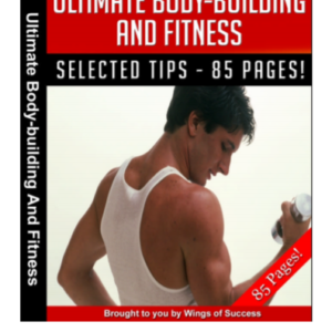 Ultimate Body-Building And Fitness Selected Tips - 85 pages! ebook image