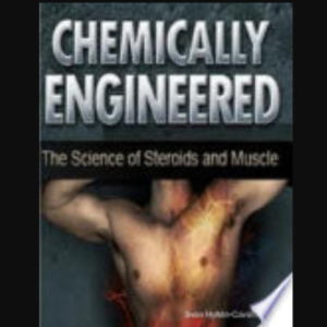 Chemically Engineered: The Science of Steroids and Muscle ebook image