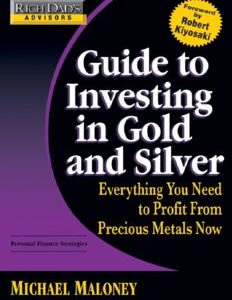 Rich Dad's Advisors_ Guide to Investing In Gold and Silver_Everything You Need to Profit From Precious Metals Now ebook image