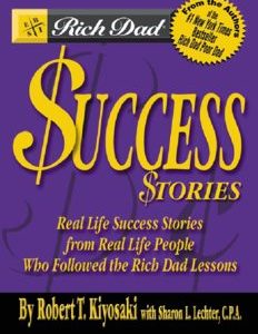 Rich Dad's Success Stories Real Life Success Stories from Real Life People Who Followed the Rich Dad Lessons ebook image