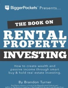 The Book on Rental Property Investing How to Create Wealth and Passive Income Through Intelligent Buy & Hold Real Estate Investing! ebook image